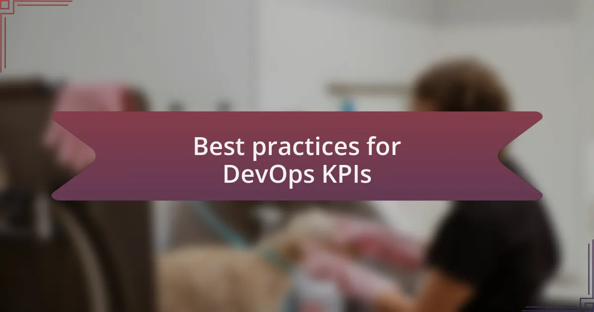Best practices for DevOps KPIs