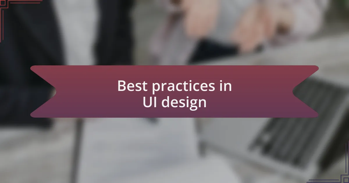 Best practices in UI design
