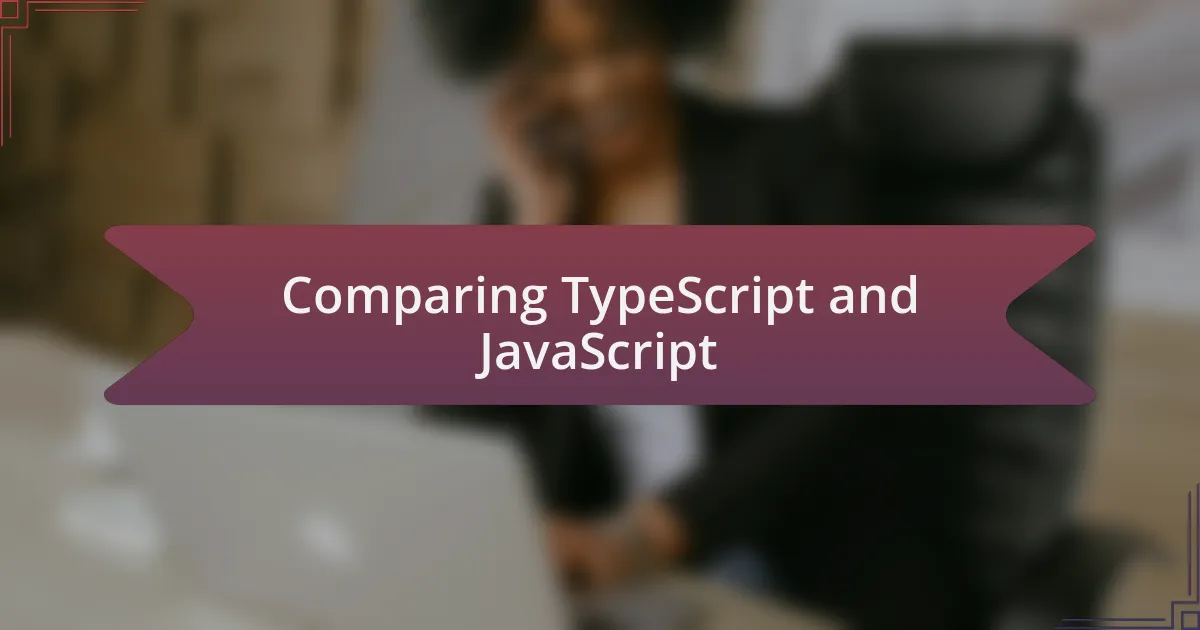Comparing TypeScript and JavaScript