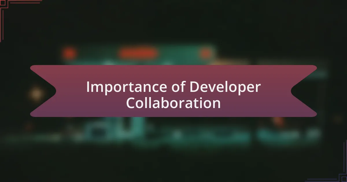 Importance of Developer Collaboration