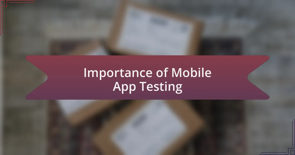 Importance of Mobile App Testing