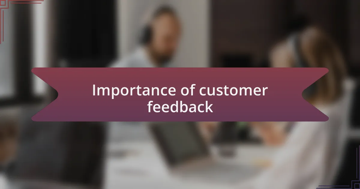 Importance of customer feedback