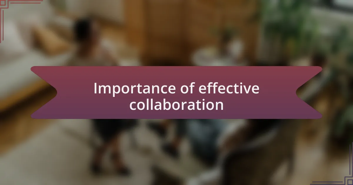 Importance of effective collaboration