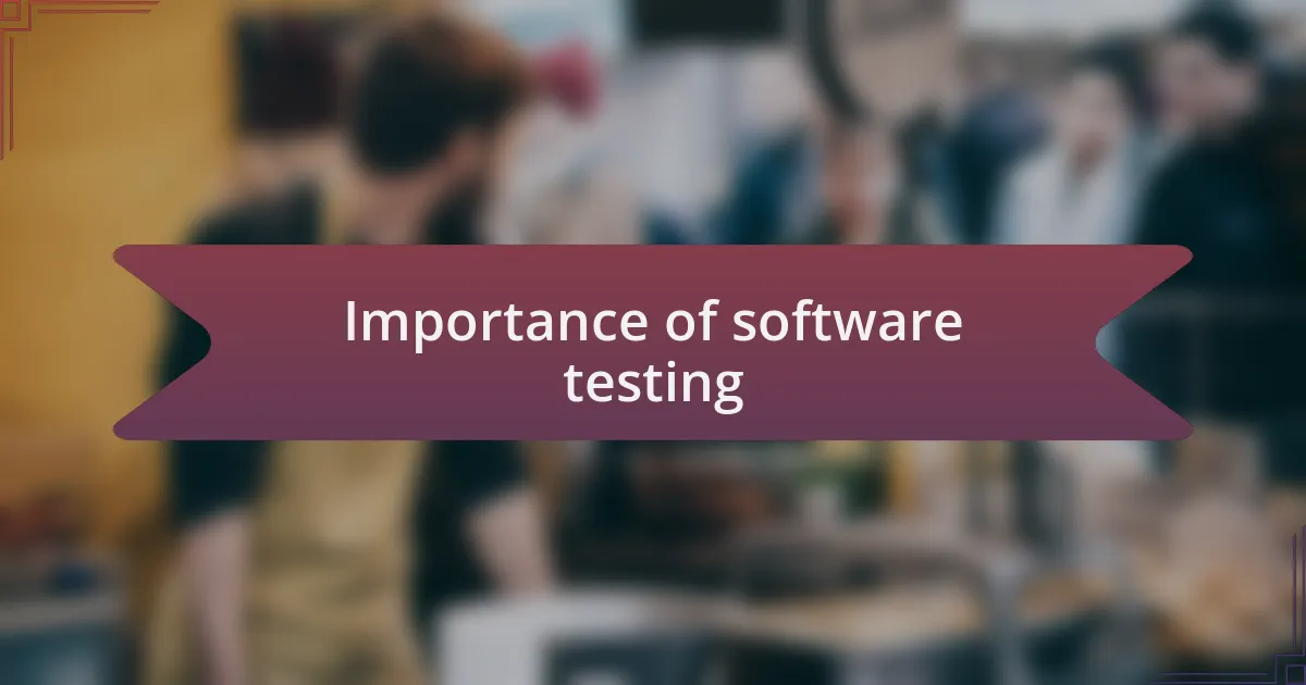 Importance of software testing