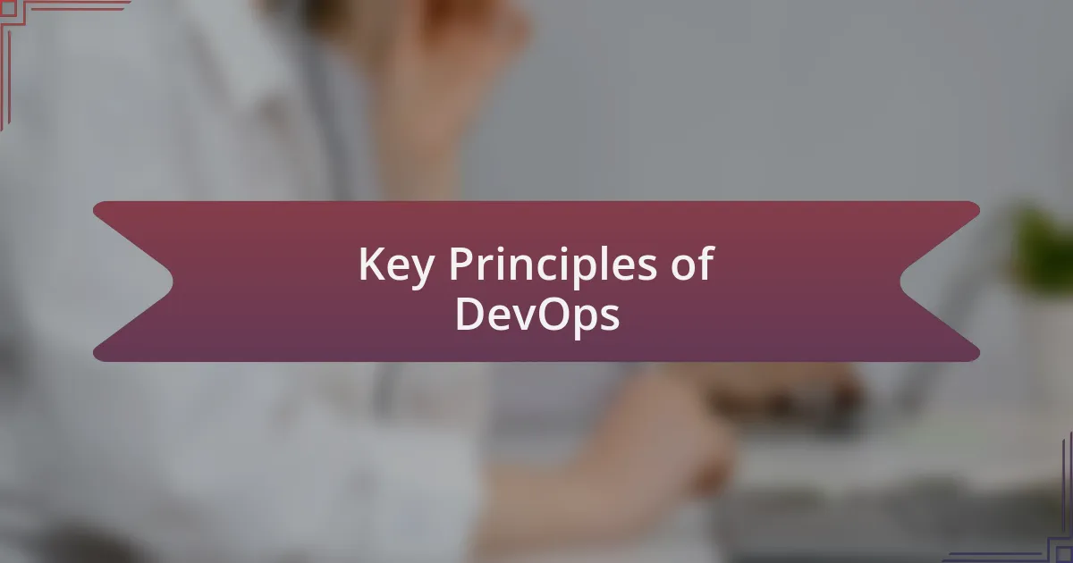 Key Principles of DevOps