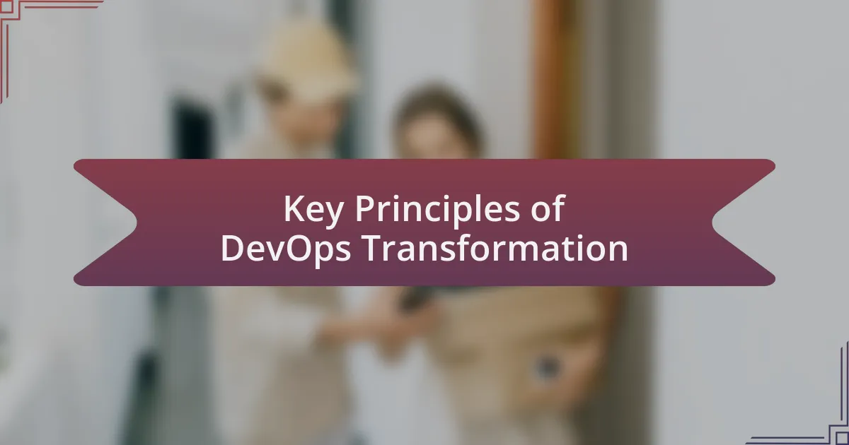 Key Principles of DevOps Transformation