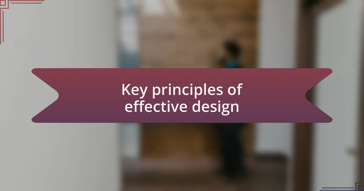 Key principles of effective design