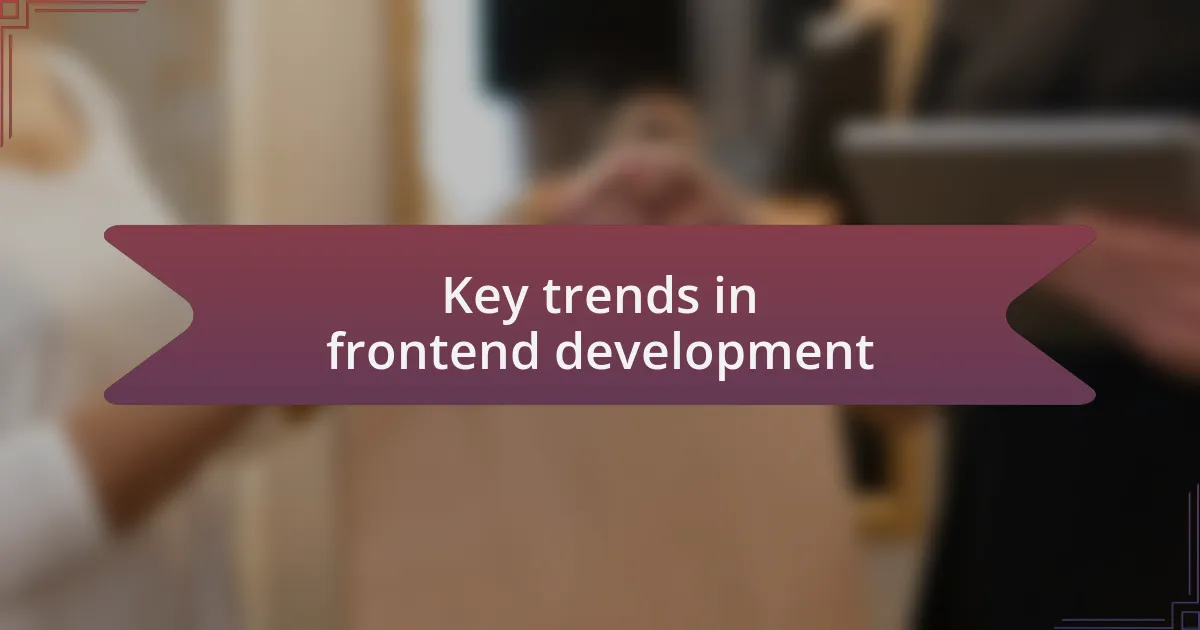 Key trends in frontend development