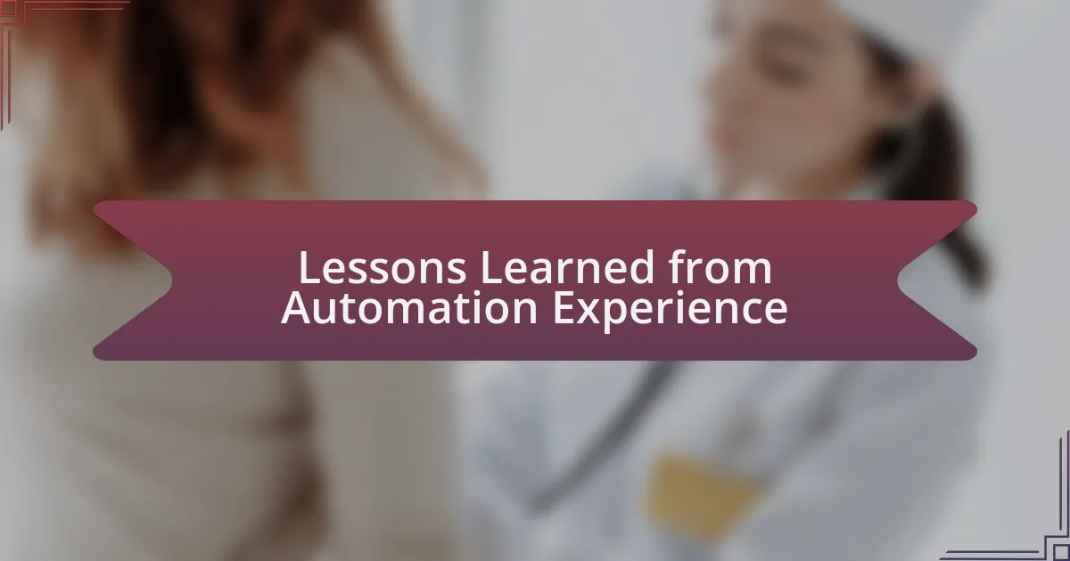 Lessons Learned from Automation Experience