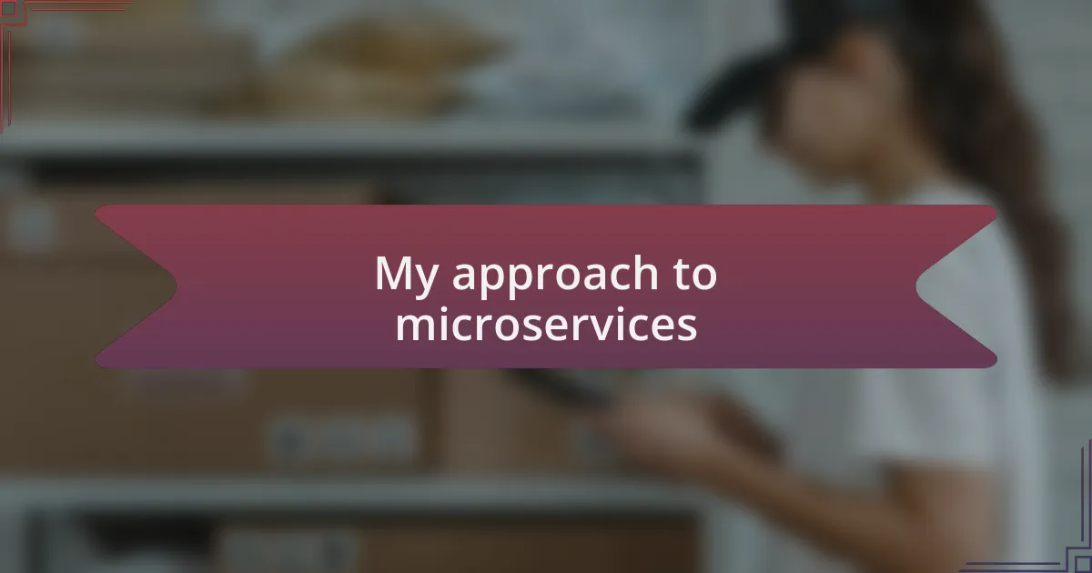 My approach to microservices