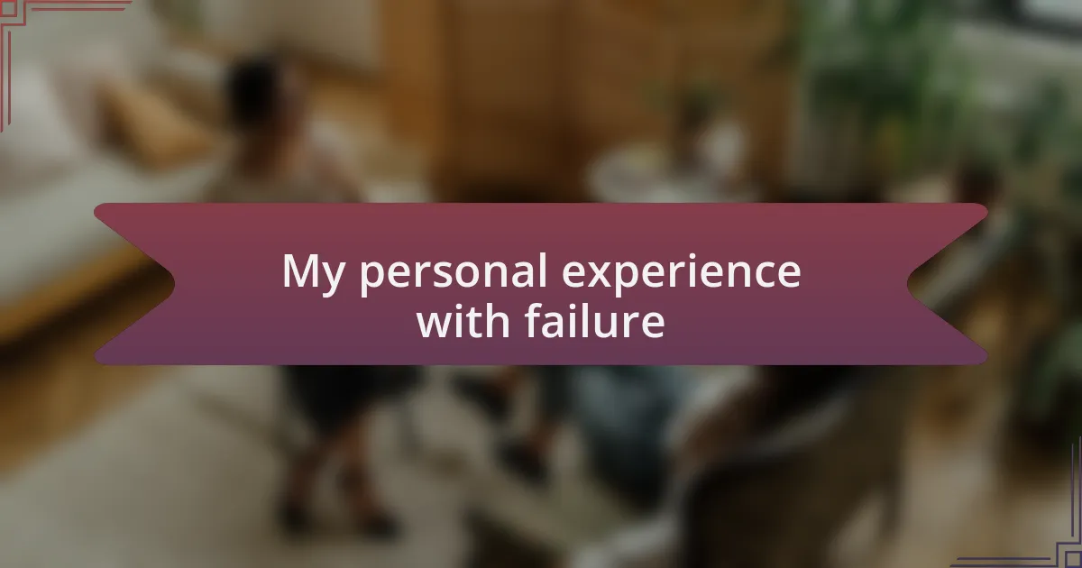 My personal experience with failure