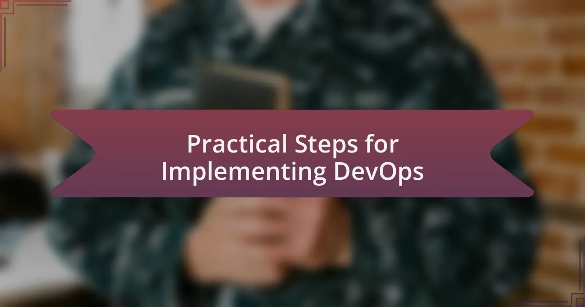 Practical Steps for Implementing DevOps
