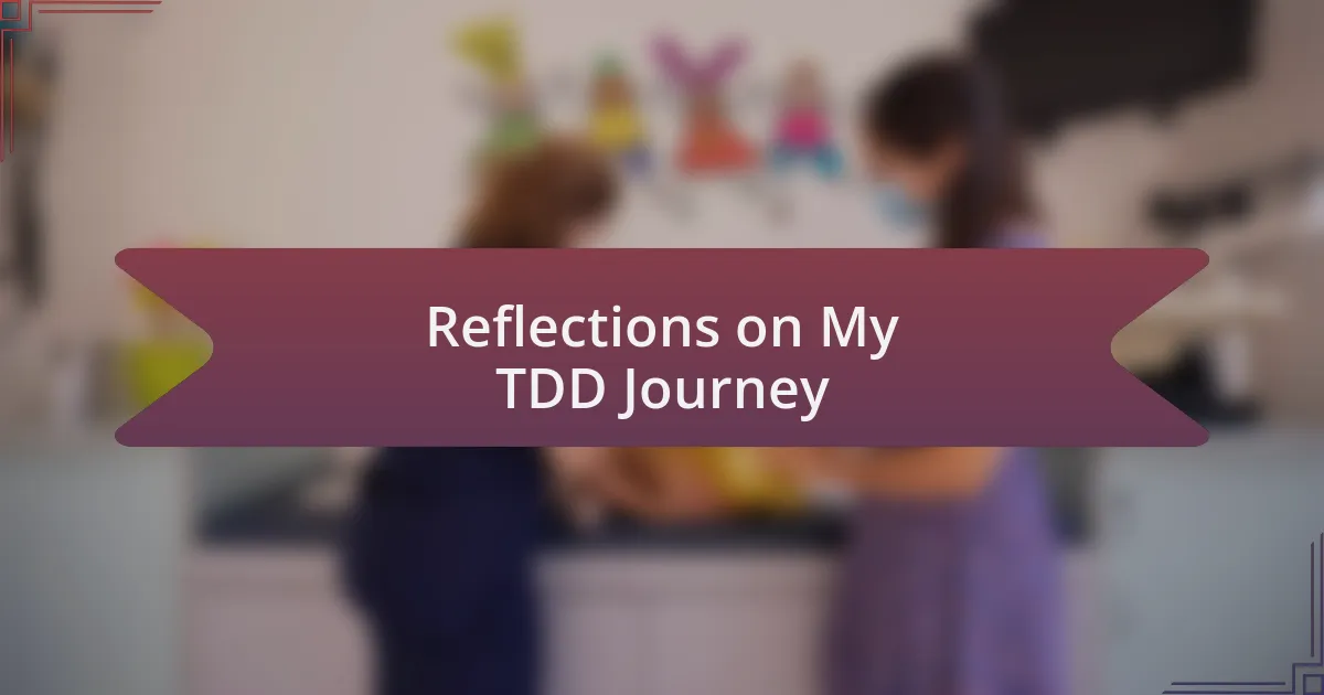 Reflections on My TDD Journey