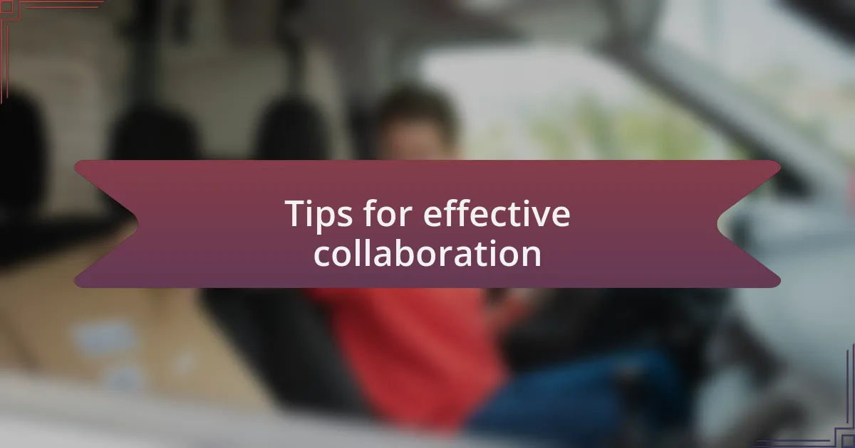 Tips for effective collaboration