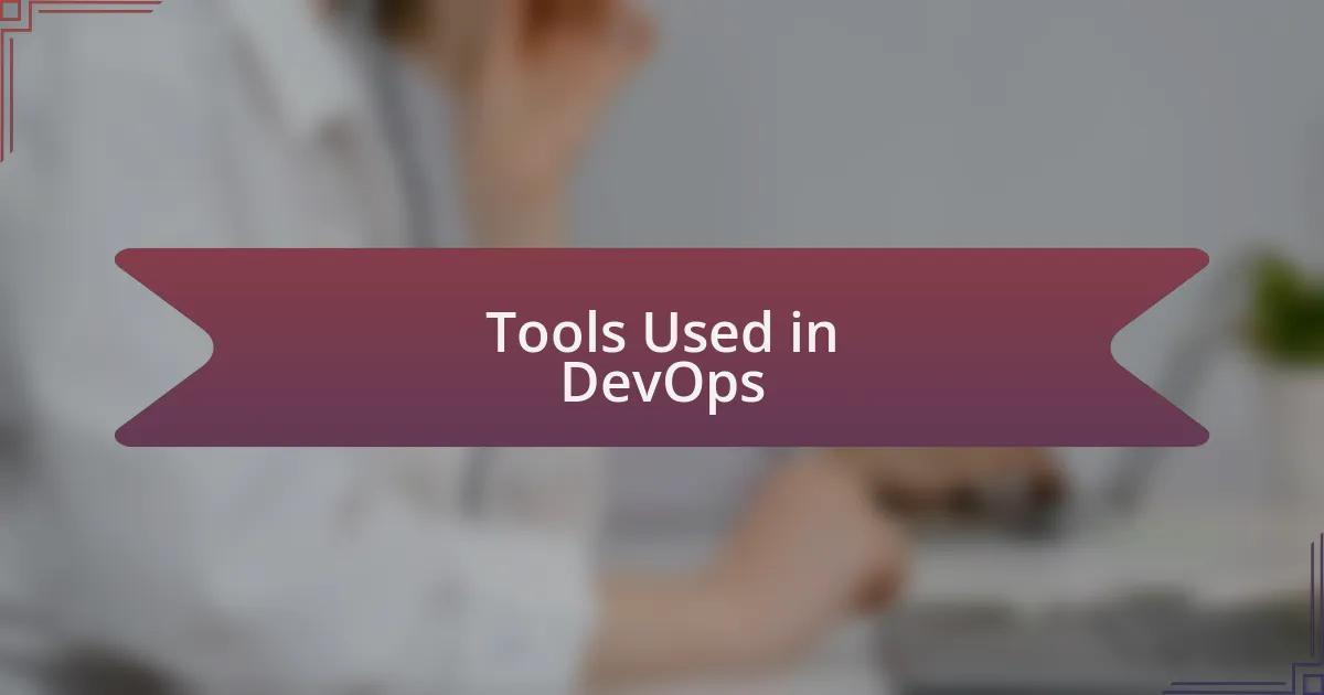 Tools Used in DevOps