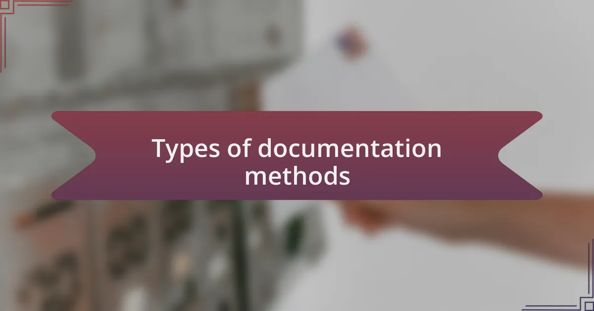 Types of documentation methods