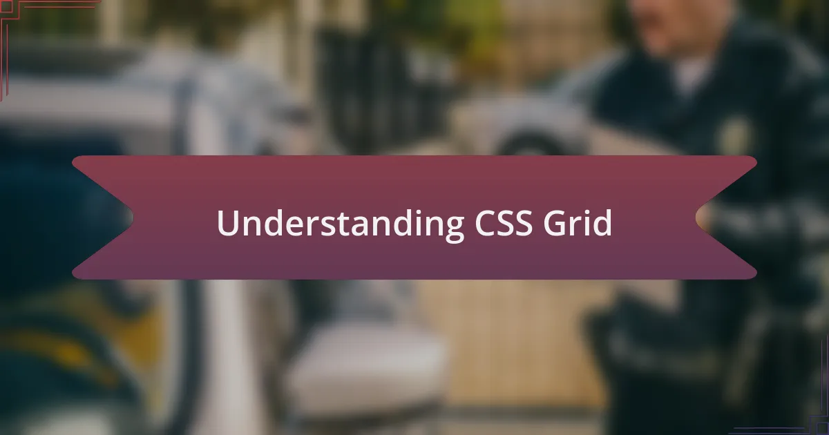 Understanding CSS Grid