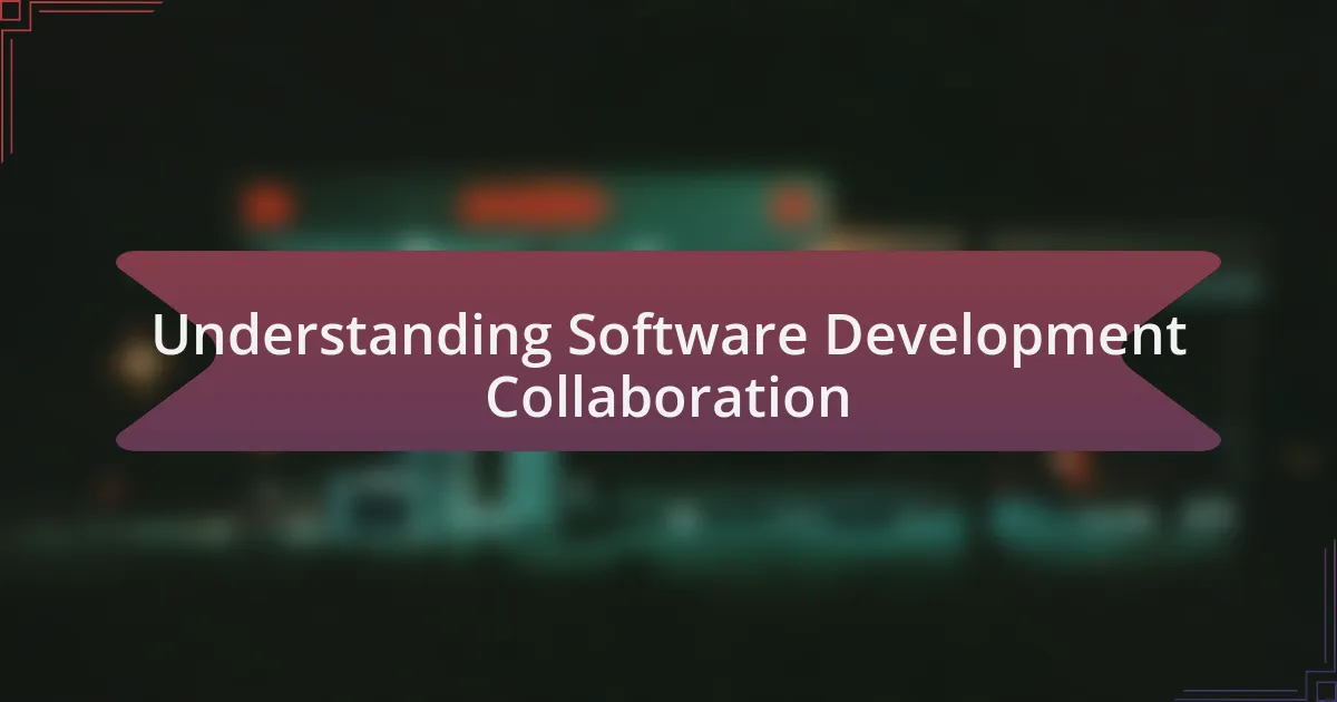 Understanding Software Development Collaboration