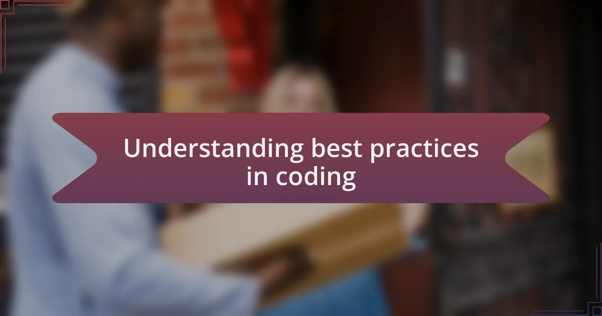 Understanding best practices in coding