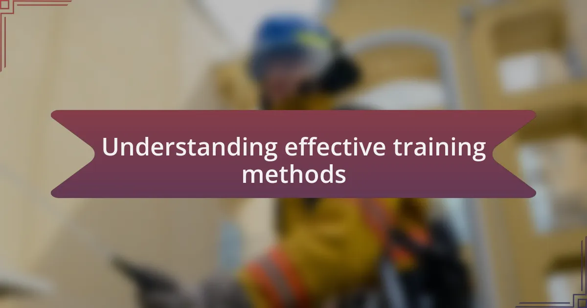 Understanding effective training methods